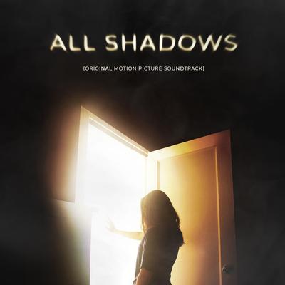 All Shadows (Original Motion Picture Soundtrack)'s cover