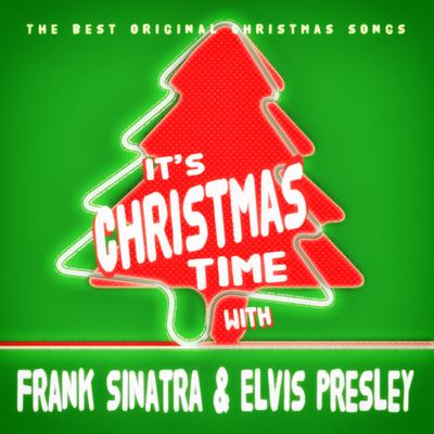 It's Christmas Time with Frank Sinatra & Elvis Presley's cover