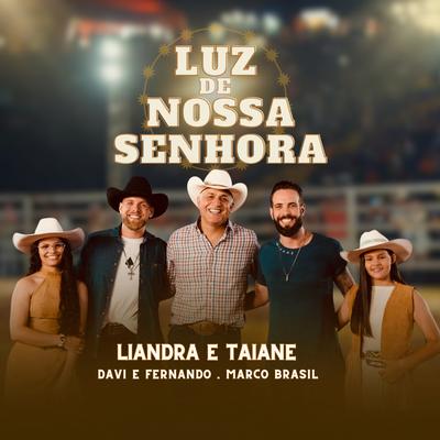 Luz de Nossa Senhora By Liandra e Taiane, Davi e Fernando, Marco Brasil's cover