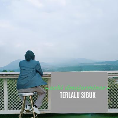 Terlalu Sibuk's cover