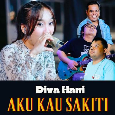 Aku Kau Sakiti By Diva Hani's cover