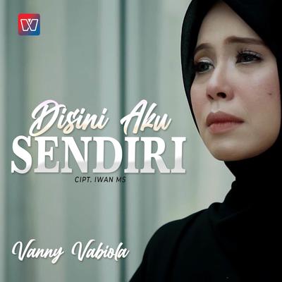 Disini Aku Sendiri By Vanny Vabiola's cover