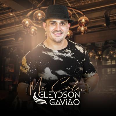 Me Calei By Gleydson Gavião's cover