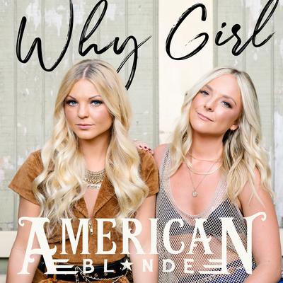 Why Girl By American Blonde's cover