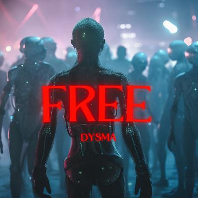 Free By DYSMA's cover