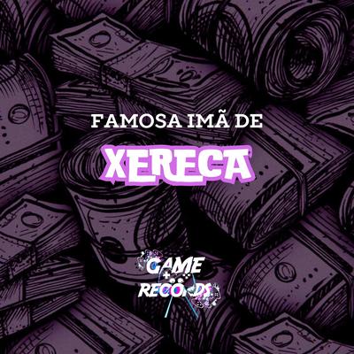 Famosa Imã de Xereca's cover