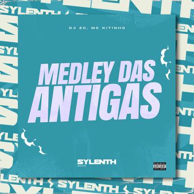 Medley das Antigas By dj 2c, Mc Kitinho's cover