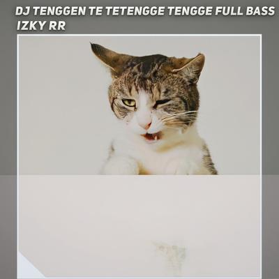 DJ Tenggen Te Tetengge Tengge Full Bass's cover