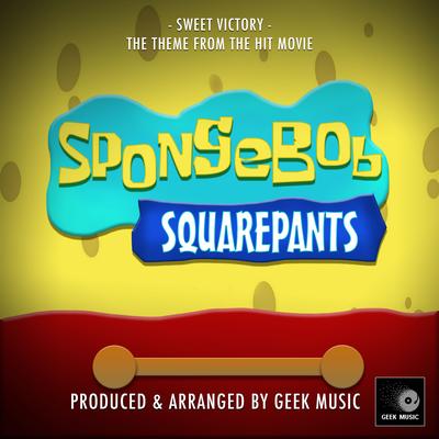 Sweet Victory (From "The SpongeBob SquarePants Movie")'s cover
