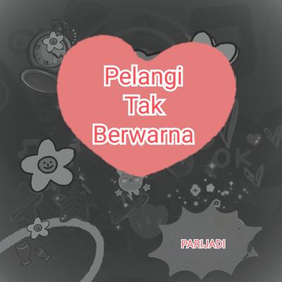 Pelangi Tak Berwarna's cover