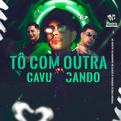 Tô Com Outra Cavucando's cover