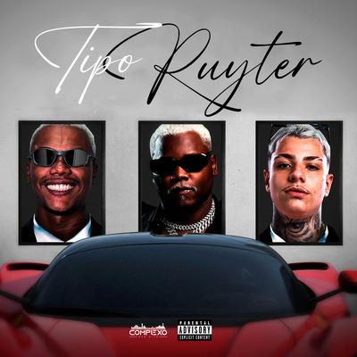 Tipo Ruyter By MC Saci, Dj Lc, Dj Js da Bl's cover