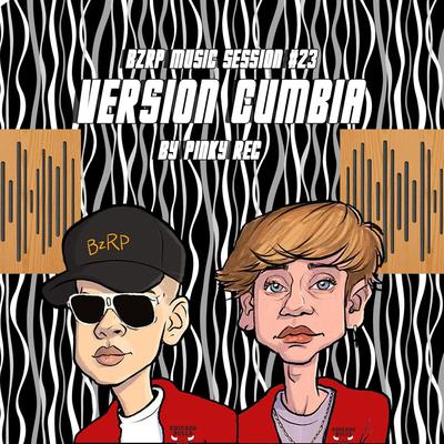 BZRP SESSION 23 - Versión Cumbia's cover