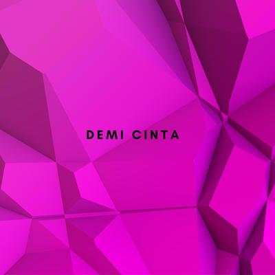 Demi Cinta By Fthrasmnthl's cover