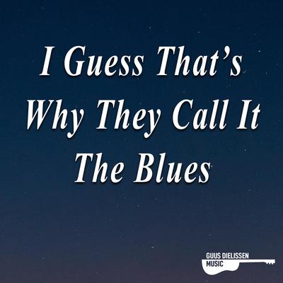 I Guess That's Why They Call It The Blues (acoustic instrumental)'s cover