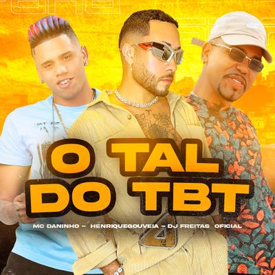 O Tal do Tbt (feat. Henrique Gouveia) (feat. Henrique Gouveia)'s cover