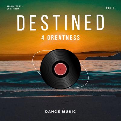 DESTINED 4 GREATNESS's cover