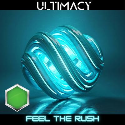 Feel the Rush By Ultimacy's cover