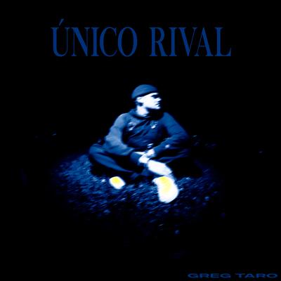 único rival By Greg Taro's cover