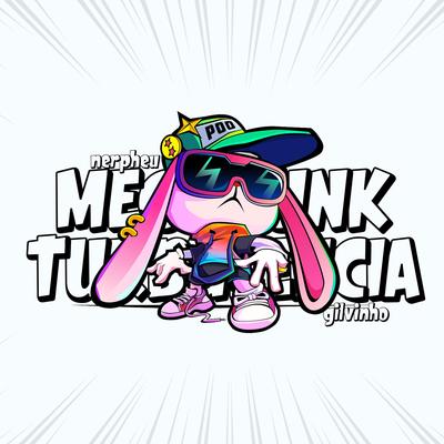 Mega Funk Turbulência By DJ Nerpheu, DJ gilvinho's cover