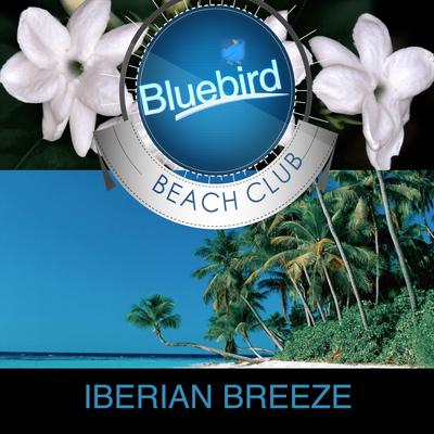 Iberian Breeze By Bluebird Beach Club's cover