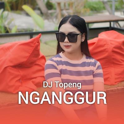 Nganggur (Remix) By DJ Topeng's cover