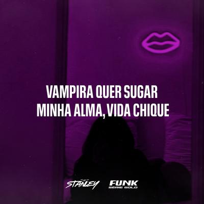 Vampira Quer Sugar Minha Alma, Vida Chique's cover