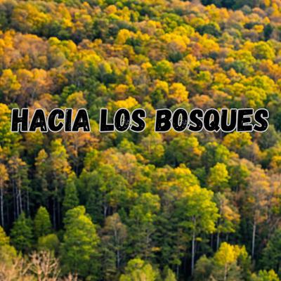 Hacia los Bosques's cover