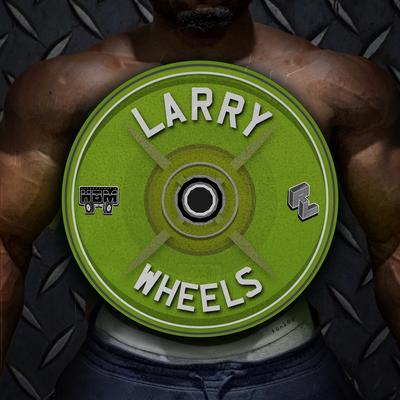 Larry Wheels's cover