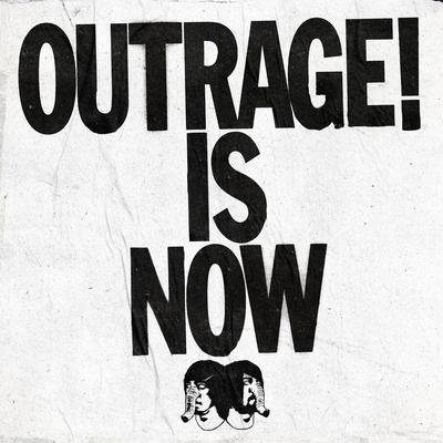 Outrage! Is Now's cover