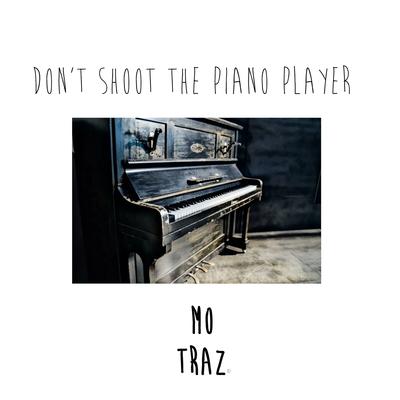 Don't Shoot the Piano Player's cover