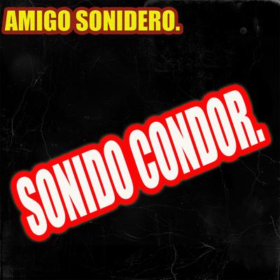 Sonido Condor's cover