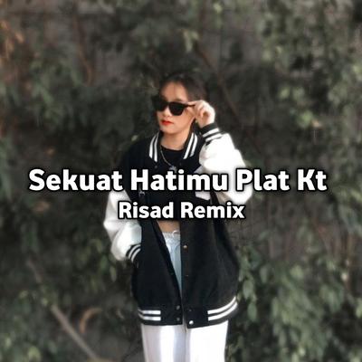 DJ Sekuat Hatimu Plat Kt 's cover