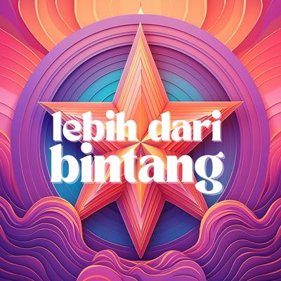 Lebih Dari Bintang's cover