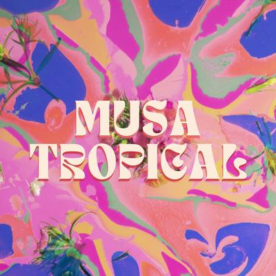 Musa Tropical's cover