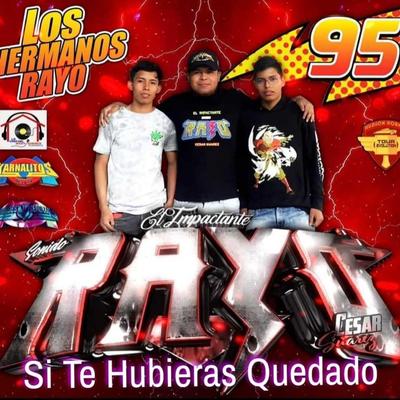 Sonido Rayo (Si Te Hubieras Quedado)'s cover