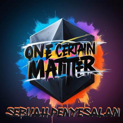 One Certain Matter's's cover