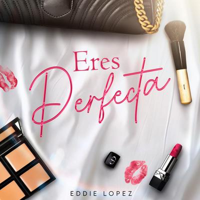 Eres Perfecta's cover