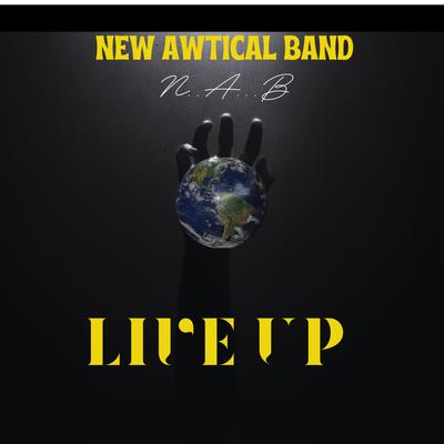 Live Up By New Awtical Band's cover