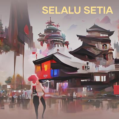 Selalu Setia's cover