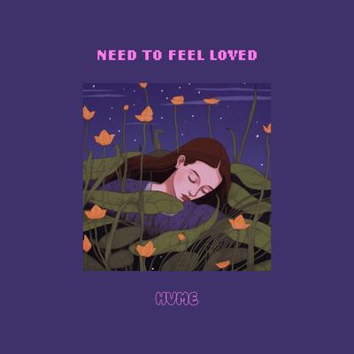 Need To Feel Loved's cover
