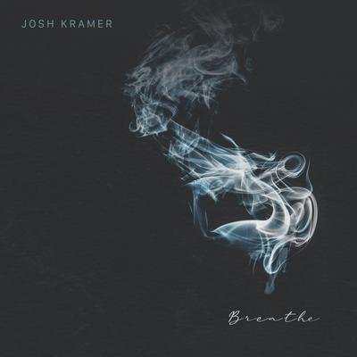 Breathe By Josh Kramer's cover