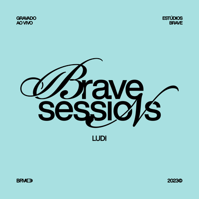 Só Tu És Santo • BRAVE Sessions (Ao Vivo) By BRAVE, LUDI's cover