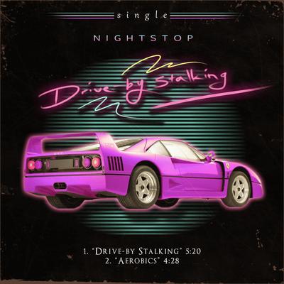Drive-by Stalking By NightStop's cover