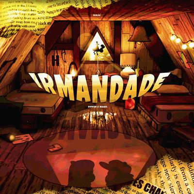 Irmandade (Dipper e Mabel) By Ninja Raps, Juu Rafaela's cover