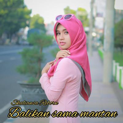 Balikan Sama Mantan's cover