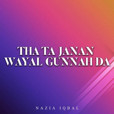 Tha Ta Janan Wayal Gunnah Da's cover
