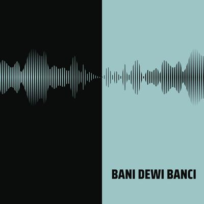BANI DEWI BANCI By Alif Chrizto's cover