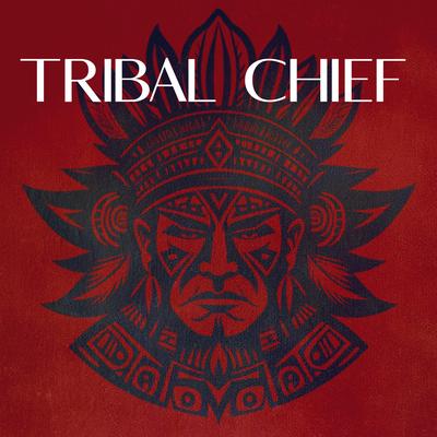 Tribal Chief's cover