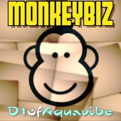 Monkeybiz By D1ofaquavibe's cover